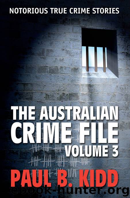 The Australian Crime File 3 by Paul B. Kidd