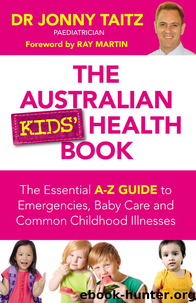 The Australian Kids' Health Book: The Essential A-Z Guide to Emergencies, Baby Care and Common Childhood Illnesses by Jonny Taitz