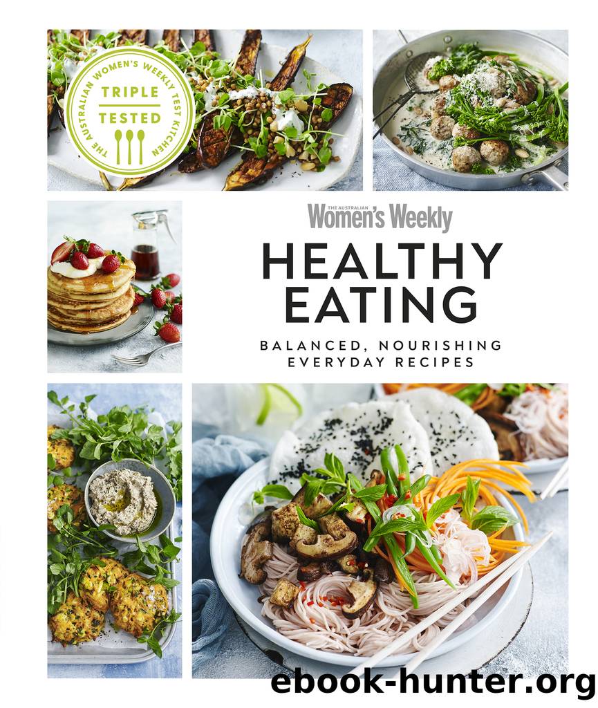 The Australian Women's Weekly Healthy Eating by DK