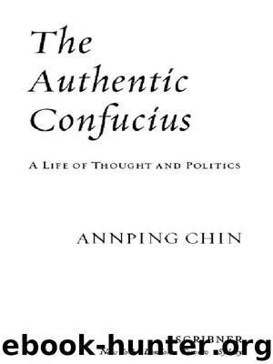 The Authentic Confucius by Annping Chin