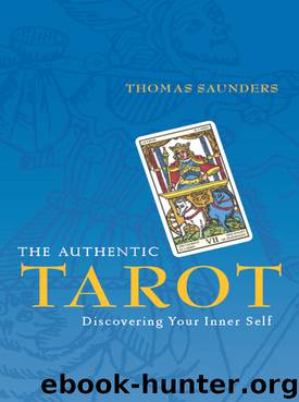 The Authentic Tarot by Thomas Saunders