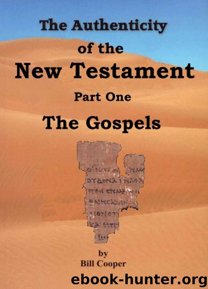 The Authenticity of the New Testament Part 1: The Gospels by Bill Cooper