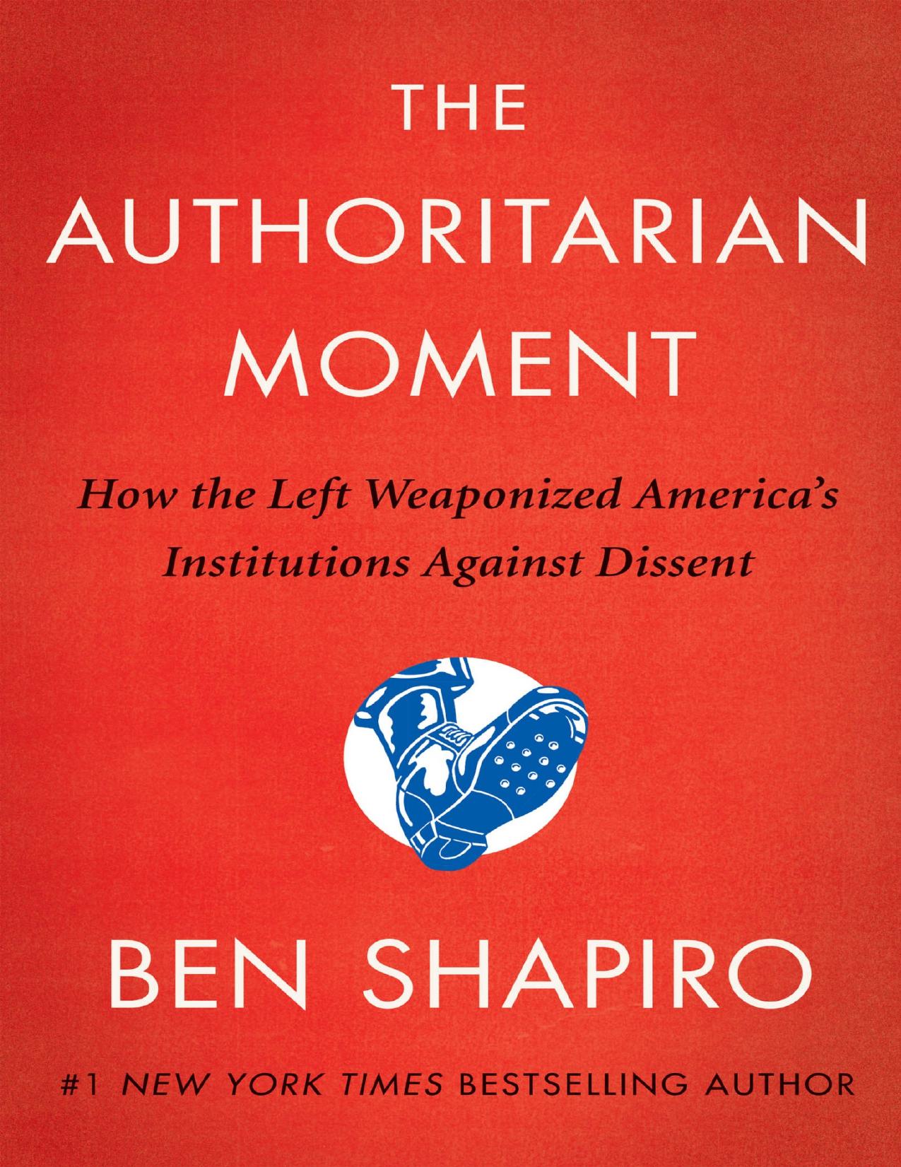 The Authoritarian Moment by Ben Shapiro