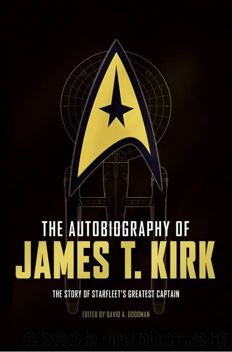 The Autobiography of James T. Kirk by David A. Goodman