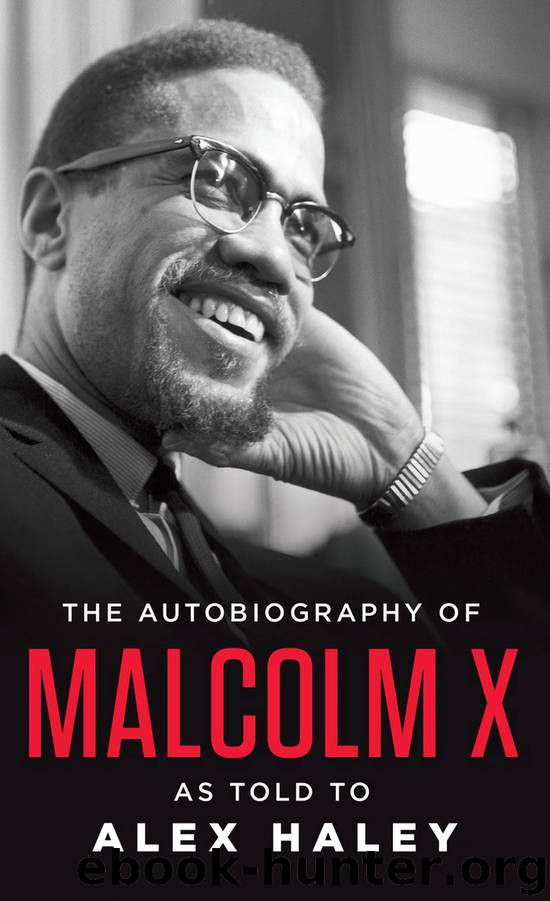 The Autobiography of Malcolm X by Malcolm X Alex Haley