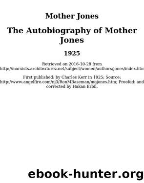 The Autobiography of Mother Jones by Mother Jones & Mother Jones