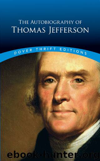 The Autobiography of Thomas Jefferson by Jefferson Thomas;