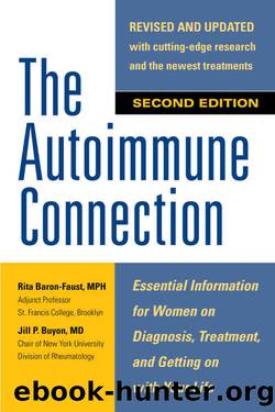 The Autoimmune Connection: Essential Information for Women on Diagnosis, Treatment, and Getting On With Your Life by Rita Baron-Faust & Jill Buyon