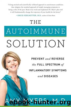 The Autoimmune Solution by Amy Myers M.D