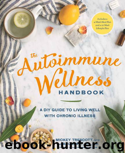The Autoimmune Wellness Handbook: A DIY Guide to Living Well with Chronic Illness by Trescott Mickey & Alt Angie