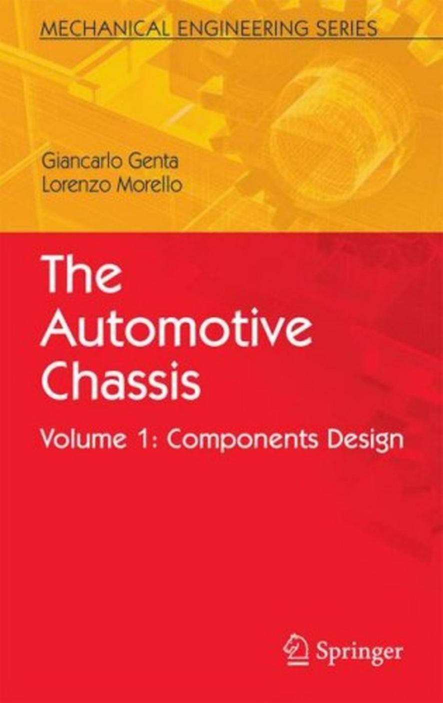 The Automotive Chassis: Volume 1: Components Design (Mechanical Engineering Series) by Giancarlo Genta L. Morello