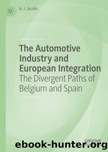 The Automotive Industry and European Integration by A. J. Jacobs