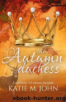 The Autumn Duchess- The Seasons' Fairy Tales by Katie M John
