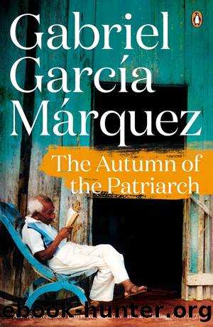The Autumn of the Patriarch by Gabriel García Márquez & Gregory Rabassa