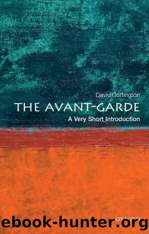 The Avant Garde: A Very Short Introduction by David Cottington