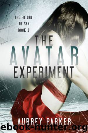 The Avatar Experiment by Aubrey Parker