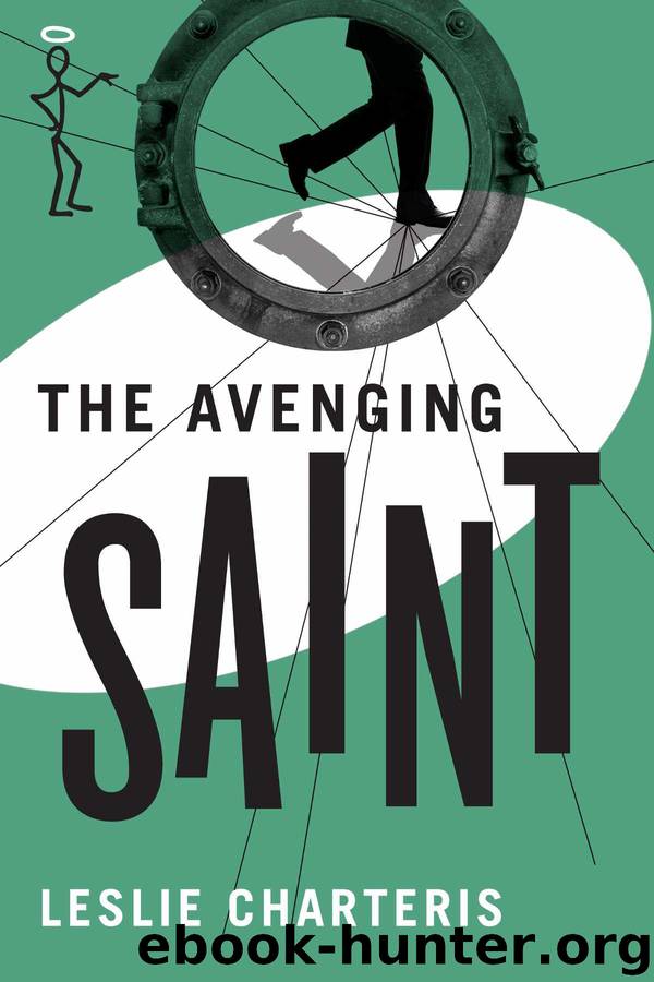 The Avenging Saint (The Saint Series) by Charteris Leslie