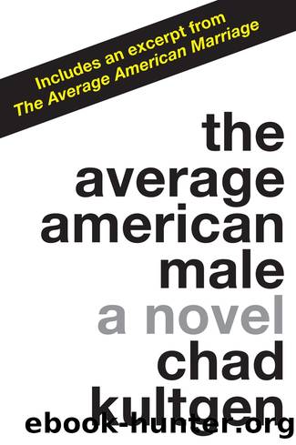 The Average American Male: A Novel by Chad Kultgen