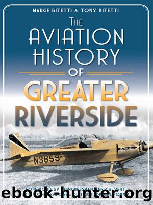 The Aviation History of Greater Riverside by Marge Bitetti