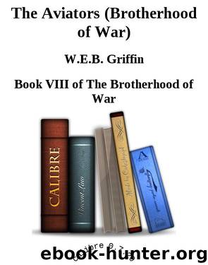 The Aviators (Brotherhood of War) by Griffin W. E. B