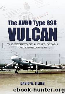 The Avro Type 698 Vulcan by David W. Fildes