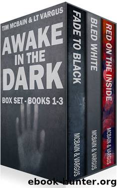 The Awake in the Dark Series - Books 1-3 (The Awake in the Dark Series Box Set) by Tim McBain & L.T. Vargus