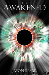 The Awakened Book Two by Jason Tesar
