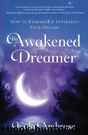 The Awakened Dreamer by Kala Ambrose