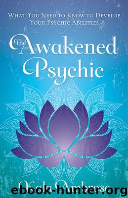 The Awakened Psychic by Kala Ambrose