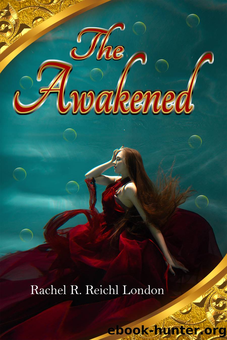 The Awakened by Rachel R. Reichl London