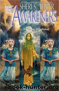 The Awakeners by Sheri S. Tepper