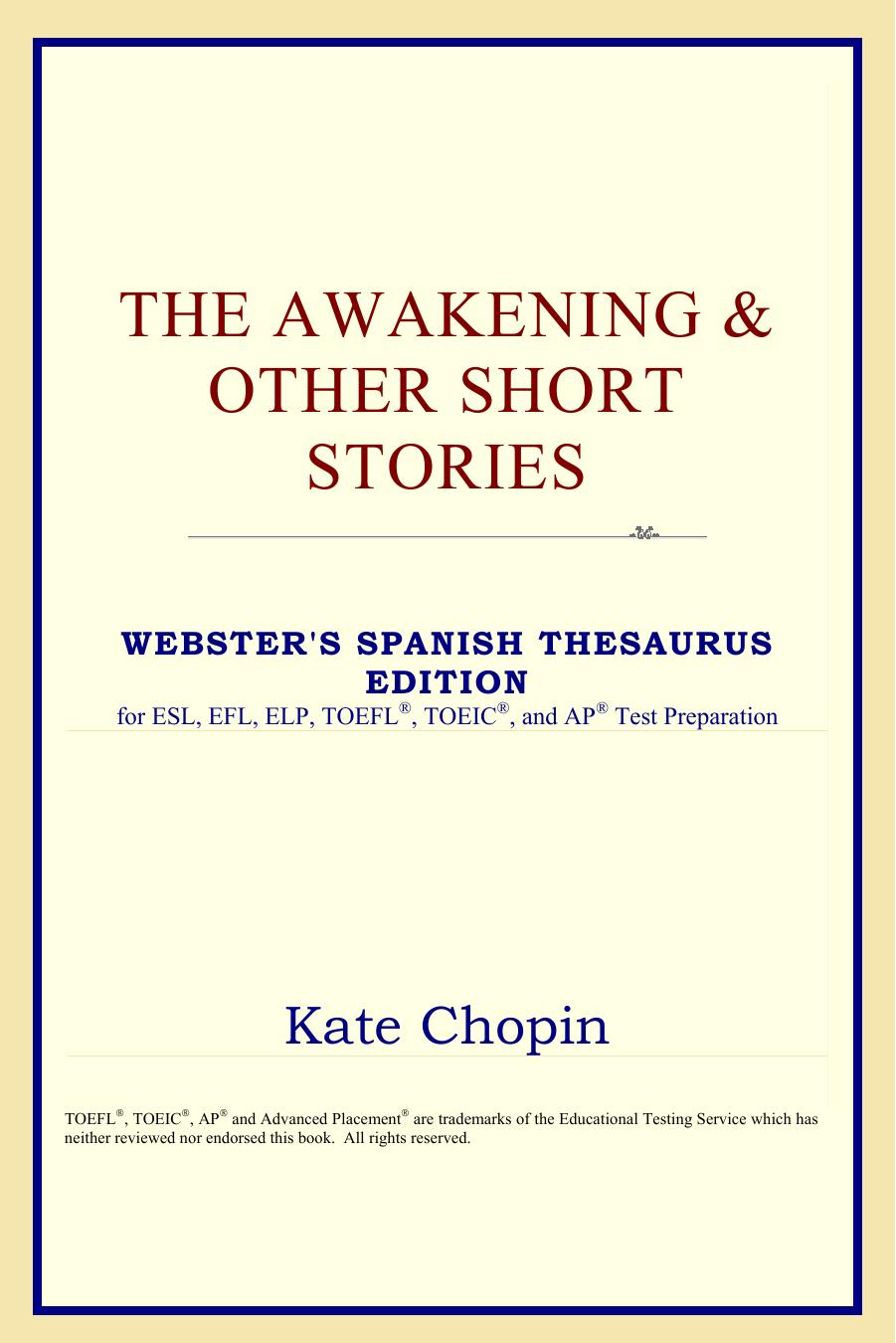The Awakening & Other Short Stories (Webster's Spanish Thesaurus Edition) by Kate Chopin