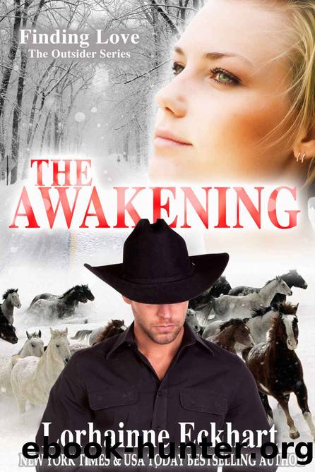 The Awakening (Finding Love ~ The Outsider Series Book 3) by Lorhainne Eckhart