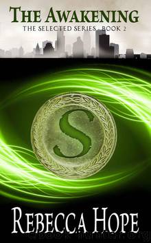 The Awakening (The Selected Series, Book 2) by Rebecca Hope