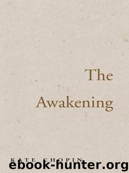 The Awakening by Kate Chopin