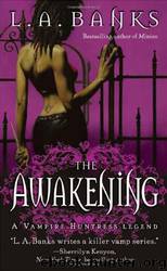 The Awakening by L. A. Banks