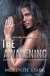 The Awakening by McKenzie Stark