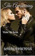 The Awakening by Sarah Brocious