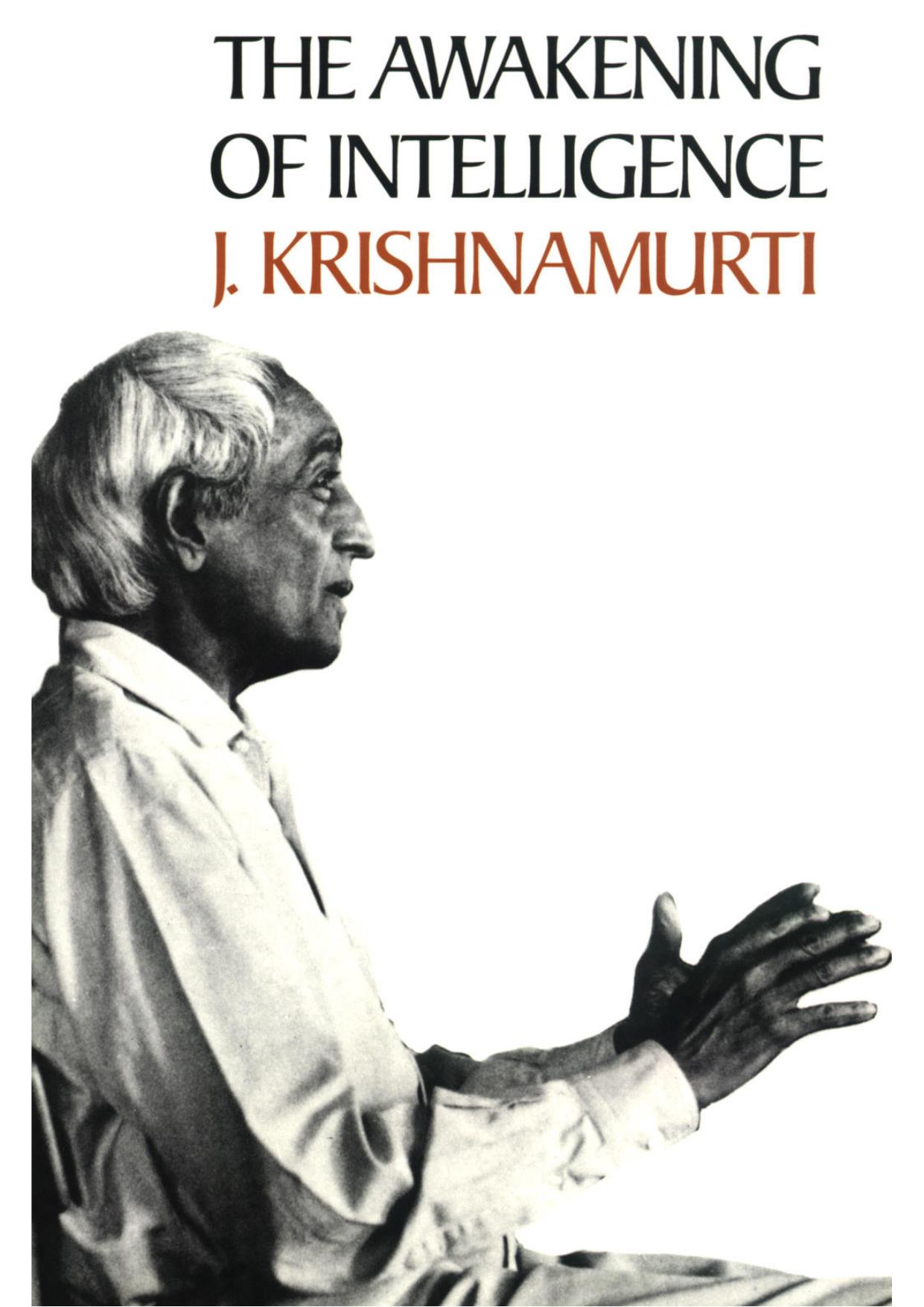The Awakening of Intelligence by Krishnamurti