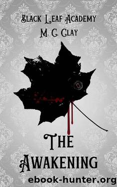 The Awakening: A Black Leaf Academy Novel by M. C. Clay