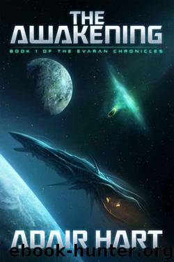 The Awakening: Book 1 of the Evaran Chronicles by Adair Hart