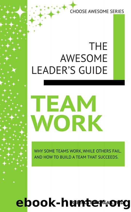 The Awesome Leader's Guide Teamwork by Morgan Rebecca