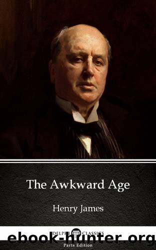 The Awkward Age by Henry James (Illustrated) by Henry James