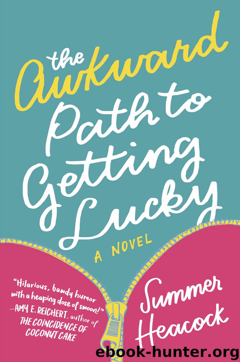 The Awkward Path to Getting Lucky by Summer Heacock