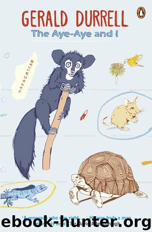 The Aye-Aye and I by Gerald Durrell