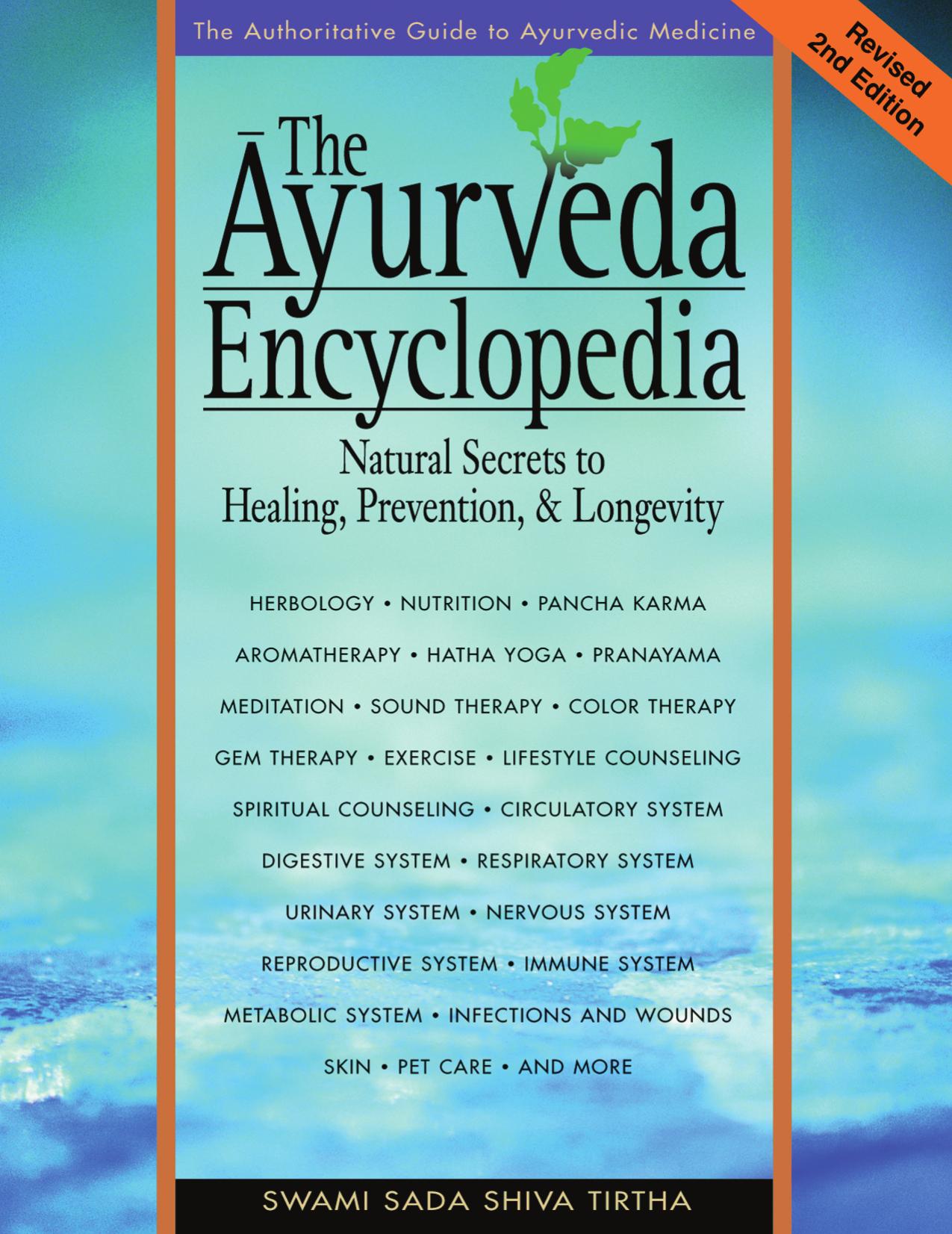 The Ayurveda Encyclopedia by Swami Sadashiva Tirtha
