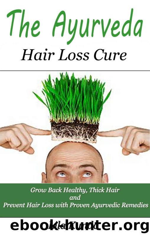 The Ayurveda Hair Loss Cure by Kunda Lila