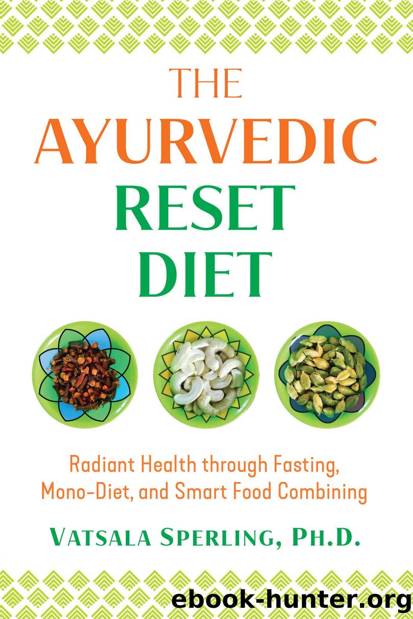 The Ayurvedic Reset Diet by Vatsala Sperling