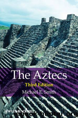 The Aztecs by Michael E Smith