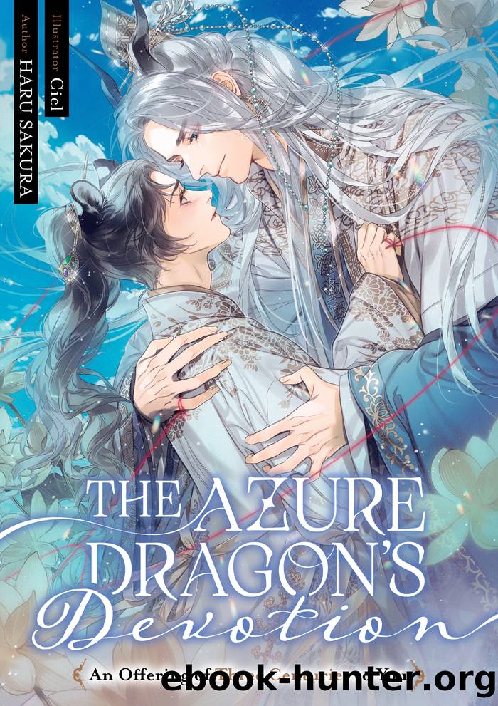 The Azure Dragonâs Devotion: An Offering of Three Centuries to You by Haru Sakura
